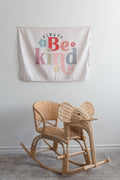 Fabric Tapestry Banner, Always Be Kind, Kids Wall Art Room Decor