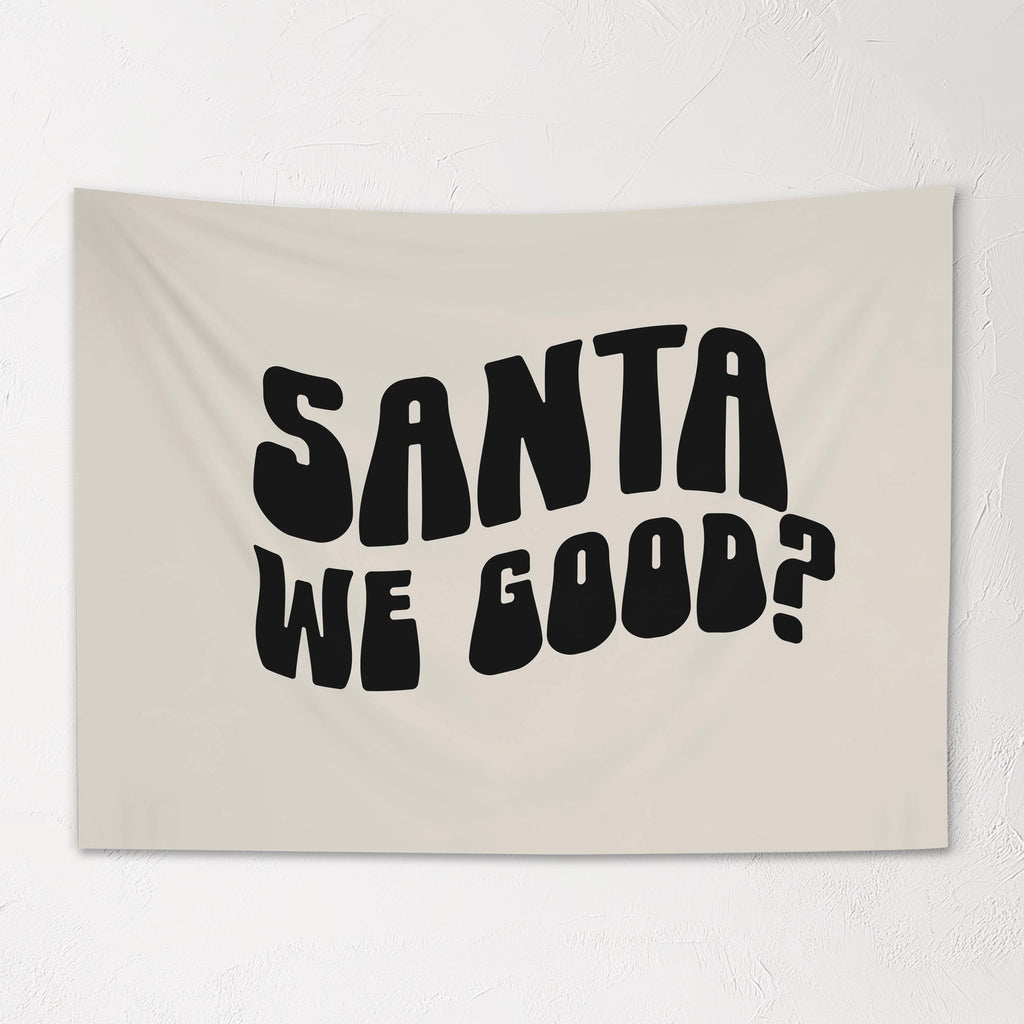 Christmas Banner, Santa We Good? , Kids Fabric Tapestry,  Room Decor