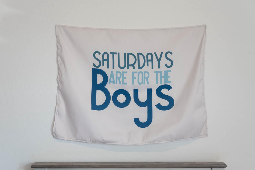 Fabric Tapestry Banner, Saturdays are for the Boys, Kids  Wall Art Decor, Children's Wall Art