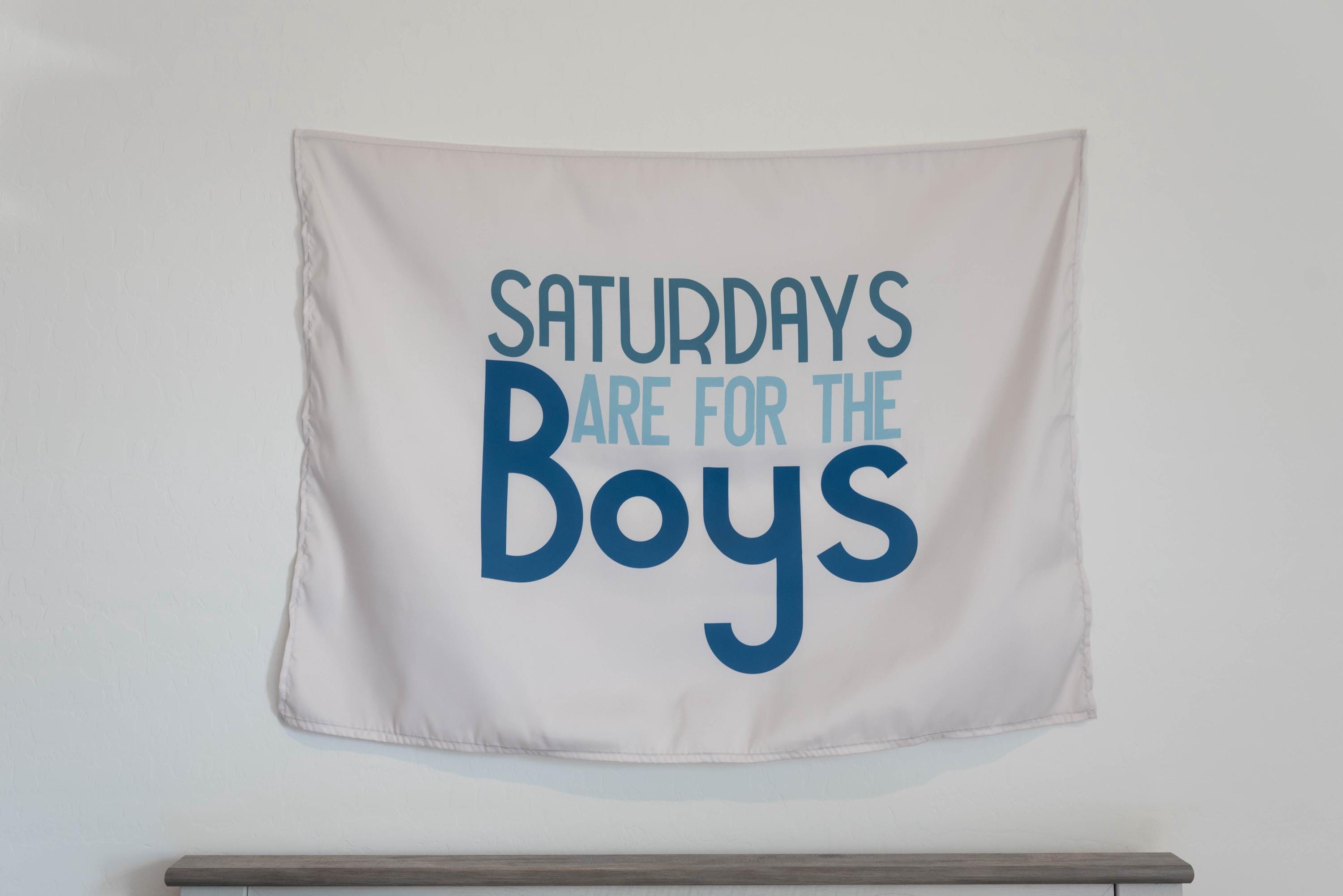 Fabric Tapestry Banner, Saturdays are for the Boys, Kids  Wall Art Decor, Children's Wall Art