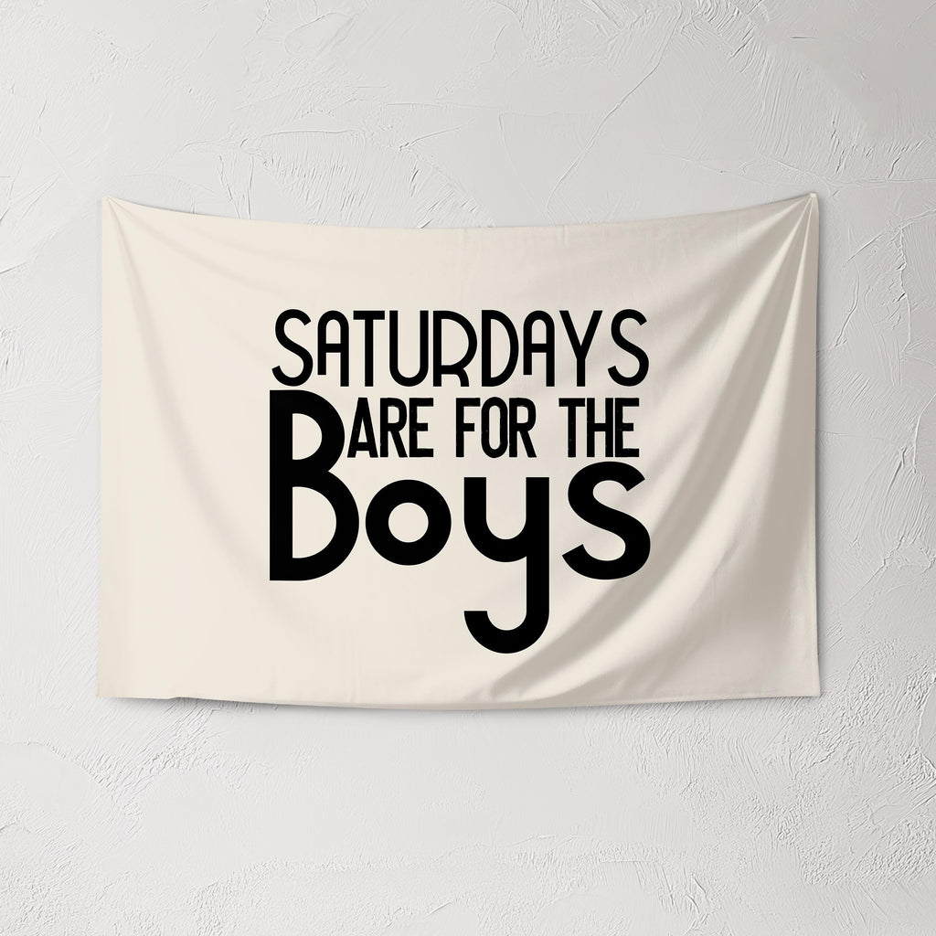Fabric Tapestry Banner, Saturdays are for the Boys, Kids  Wall Art Decor