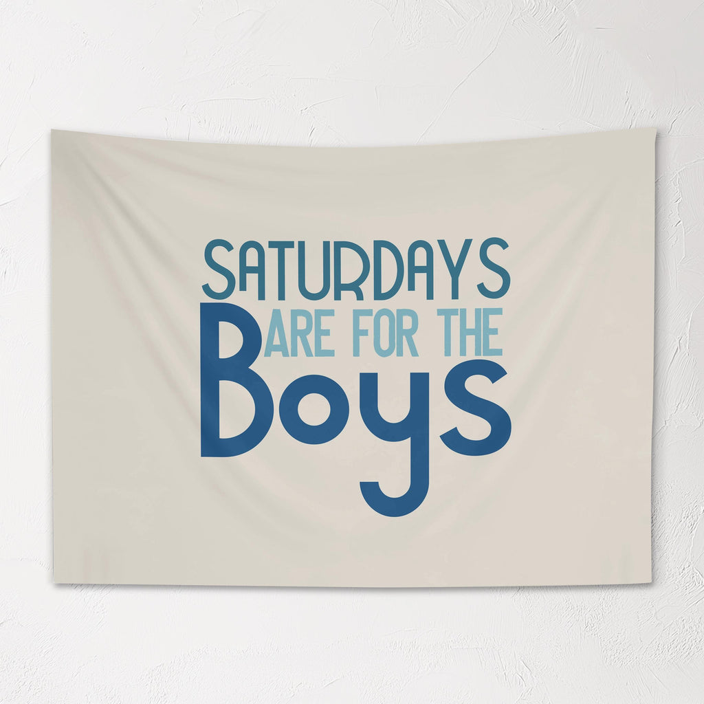 Fabric Tapestry Banner, Saturdays are for the Boys, Kids  Wall Art Decor, Children's Wall Art