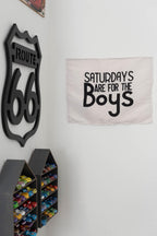 Fabric Tapestry Banner, Saturdays are for the Boys, Kids  Wall Art Decor