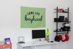 Fabric Tapestry Banner, Long Live Boyhood Green, Kids  Wall Art Decor