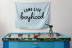 Fabric Tapestry Banner, Long Live Boyhood Blue, Kids  Wall Art Decor