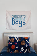 Fabric Tapestry Banner, Saturdays are for the Boys, Kids  Wall Art Decor, Children's Wall Art