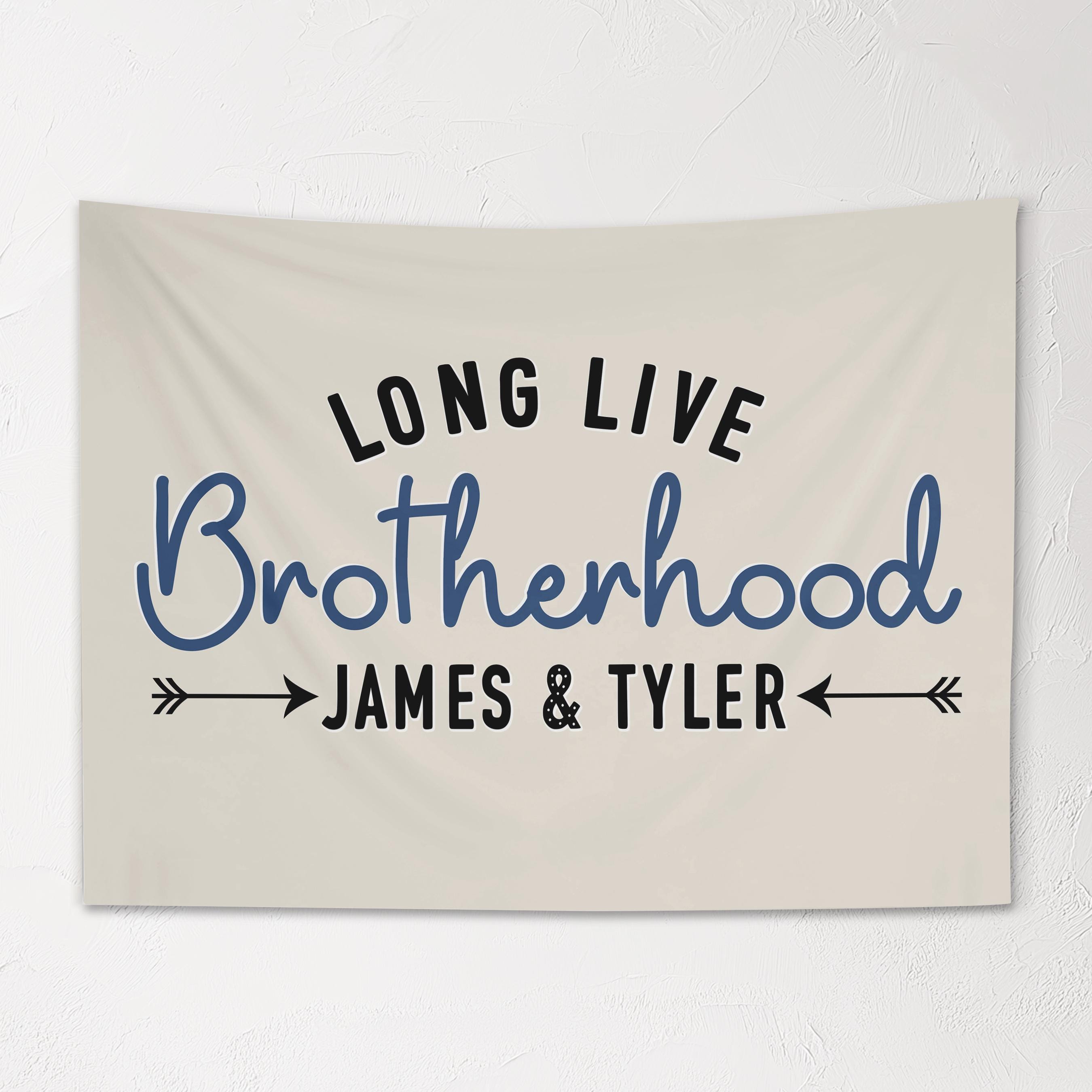 Fabric Tapestry Banner, Long Live Brotherhood Names Personalized, Kids Wall Decor, Children's Wall Art