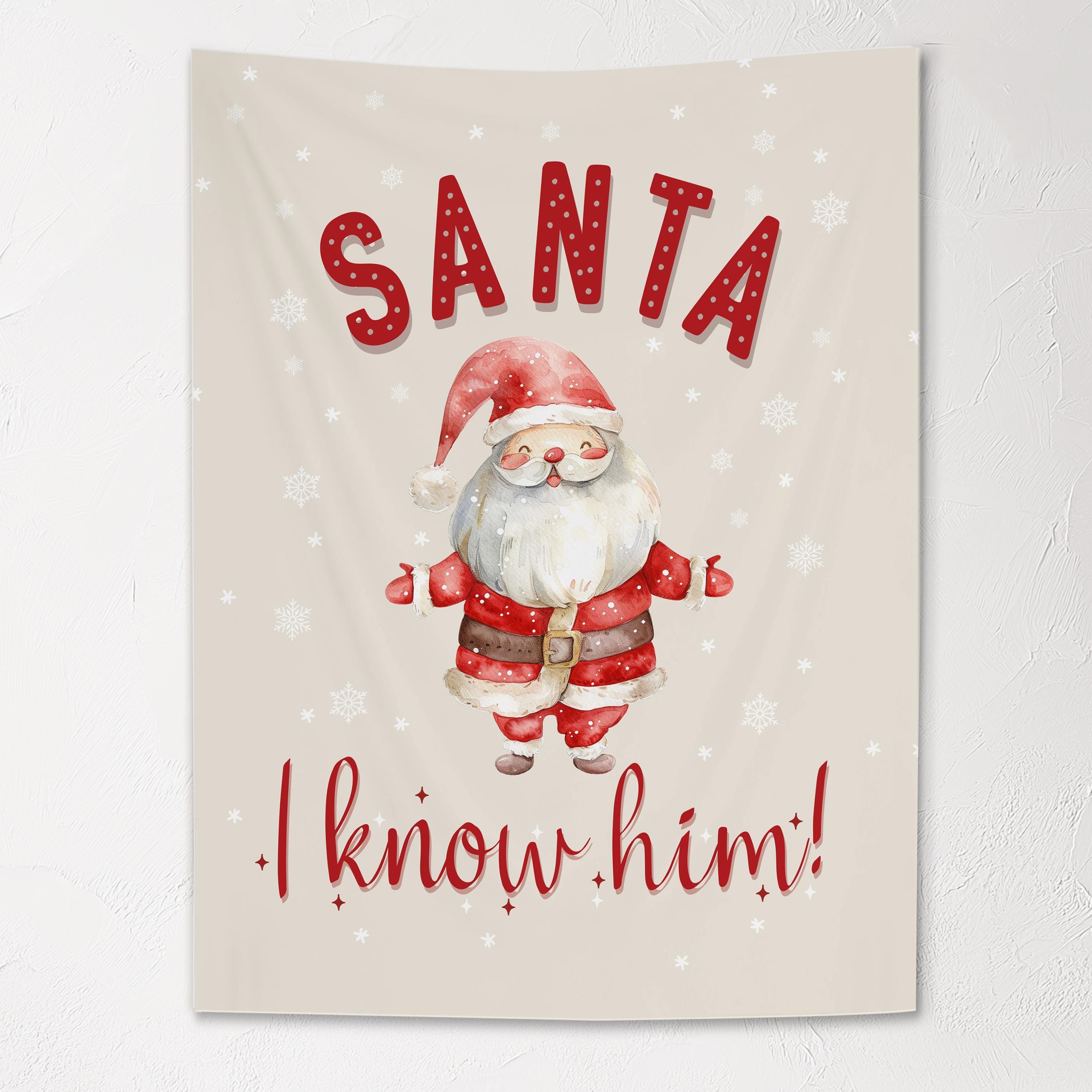 Christmas Banner Santa I know him, Kids Fabric Tapestry, Wall art Room Decor