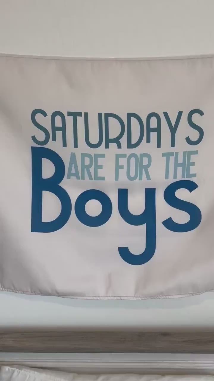 Fabric Tapestry Banner, Saturdays are for the Boys, Kids  Wall Art Decor, Children's Wall Art